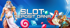 Main Slot Hanya dengan Deposit 10 Ribu via Dana Keseruan di Ujung Jari Anda